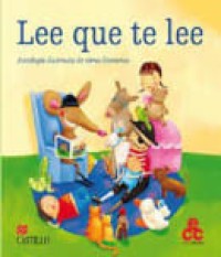 Image of Lee que te lee:   Antología ilustrada de obras literarias